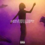 دانلود آهنگ Lil Tecca به نام Never Left
