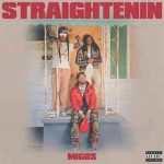 دانلود آهنگ Migos به نام Straightenin