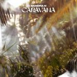 دانلود آهنگ Sandra N. به نام Caravana
