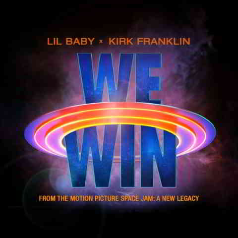 دانلود آهنگ Lil Baby & Kirk Franklin به نام We Win (Space Jam: A New Legacy)