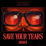 دانلود آهنگ The Weeknd & Ariana Grande به نام Save Your Tears (Remix)