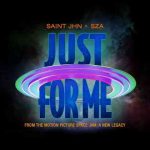 دانلود آهنگ SAINt JHN به نام Just For Me (Space Jam: A New Legacy)