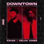دانلود آهنگ R3HAB & Kelvin Jones به نام ‌Downtown
