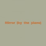 دانلود آهنگ Sigrid به نام Mirror (by the piano)