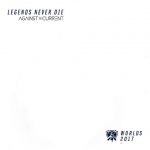 دانلود آهنگ League of Legends & Against The Current به نام Legends Never Die