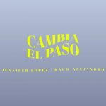 دانلود آهنگ Jennifer Lopez & Rauw Alejandro به نام Cambia el Paso
