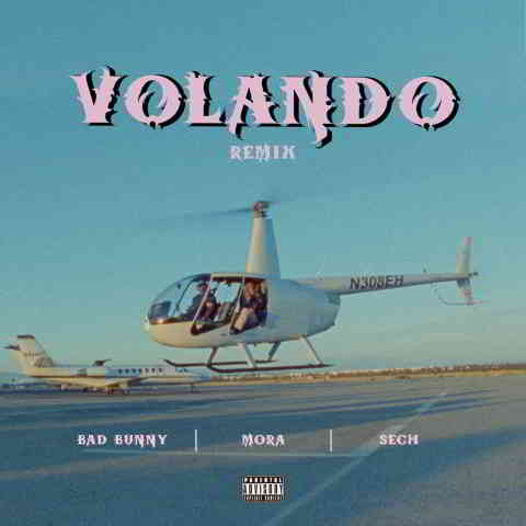 دانلود آهنگ Mora, Bad Bunny & Sech به نام Volando (Remix)