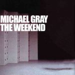 دانلود آهنگ Michael Gray به نام The Weekend (Radio Edit)