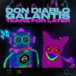 دانلود آهنگ Don Diablo & Galantis به نام Tears for Later