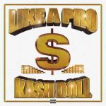 دانلود آهنگ Kash Doll ft. Juicy J به نام Like A Pro