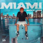 دانلود آهنگ Nicky Jam به نام Miami