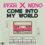 دانلود آهنگ Alexandra Stan & NERVO به نام Come Into My World