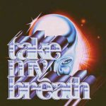 دانلود آهنگ The Weeknd به نام Take My Breath (Extended Version)
