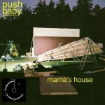 دانلود آهنگ Push Baby به نام Mama’s House