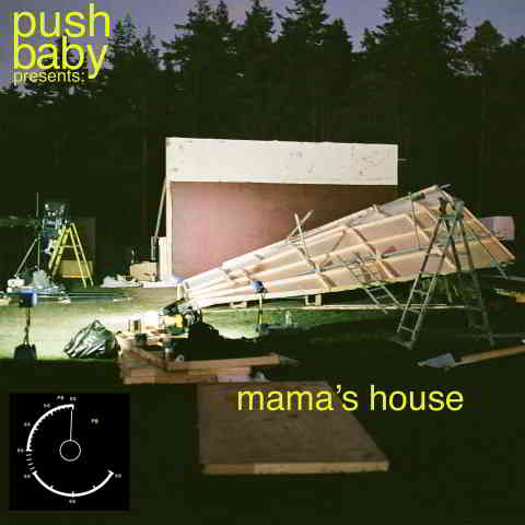 دانلود آهنگ Push Baby به نام Mama’s House