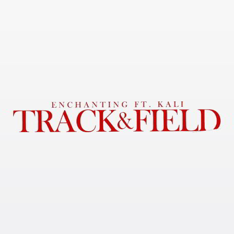 دانلود آهنگ Enchanting ft. Kali به نام Track & Field
