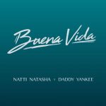 دانلود آهنگ Natti Natasha & Daddy Yankee به نام Buena Vida