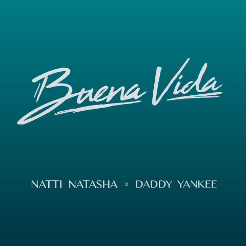 دانلود آهنگ Natti Natasha & Daddy Yankee به نام Buena Vida