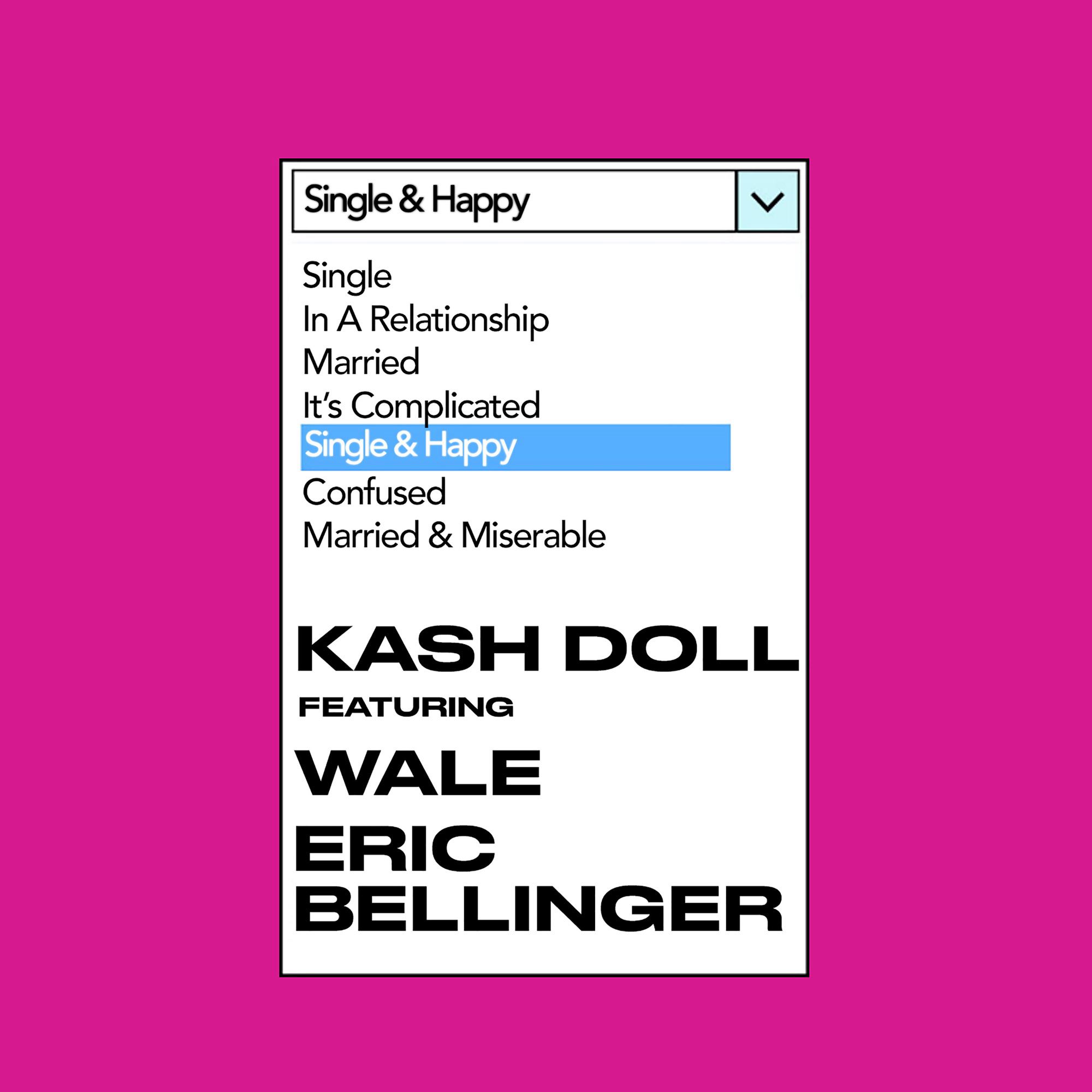 دانلود آهنگ Kash Doll ft. Wale & Eric Bellinger به نام Single & Happy