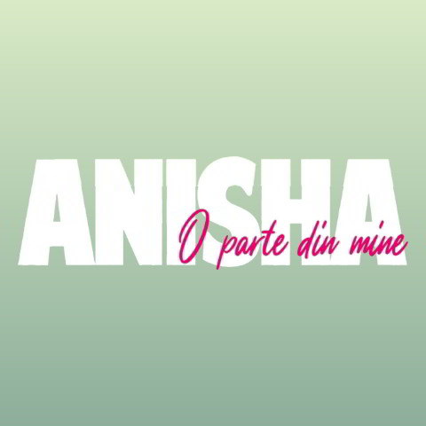 دانلود آهنگ Anisha به نام O parte din mine