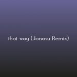 دانلود آهنگ Tate McRae به نام that way (Jonasu Remix)