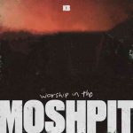 دانلود آهنگ KB به نام Worship in the Moshpit