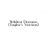 دانلود آهنگ Taylor Swift به نام Wildest Dreams (Taylor’s Version)
