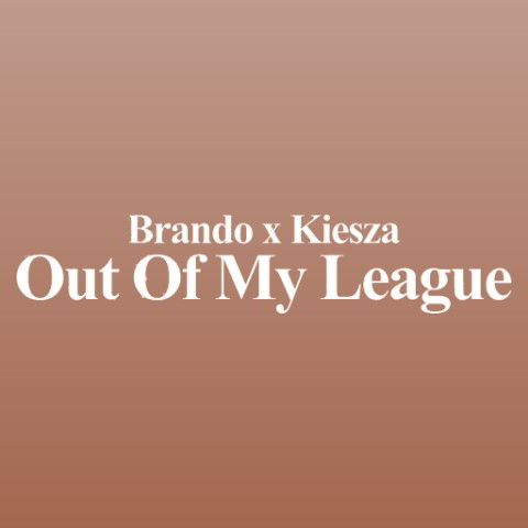 دانلود آهنگ brando & Kiesza به نام Out Of My League