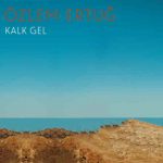 دانلود آهنگ Özlem Ertuğ به نام Kalk Gel