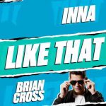 دانلود آهنگ  Brian Cross & Inna به نام Like That