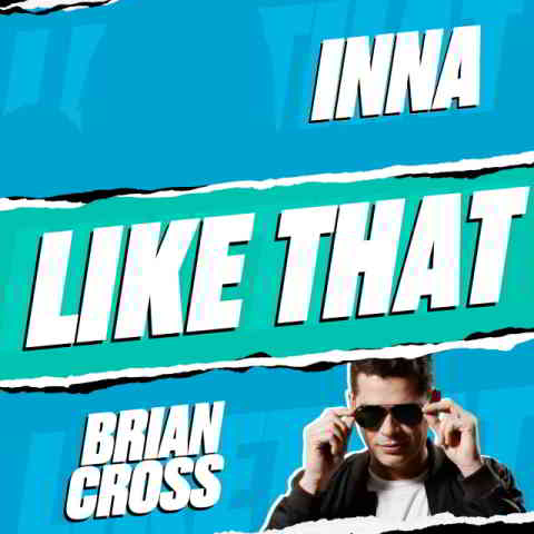 دانلود آهنگ  Brian Cross & Inna به نام Like That