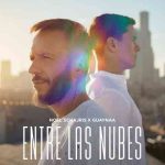 دانلود آهنگ Noel Schajris & Guaynaa به نام Entre las Nubes