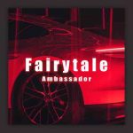 دانلود آهنگ Ambassador به نام Fairytale