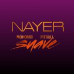 دانلود آهنگ Nayer ft. Mohombi & Pitbull به نام Suave (Kiss Me)