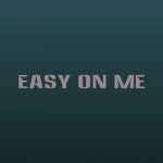 دانلود آهنگ Adele به نام Easy On Me