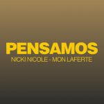 دانلود آهنگ NICKI NICOLE & Mon Laferte به نام Pensamos