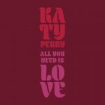 دانلود آهنگ Katy Perry به نام All You Need Is Love