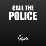 دانلود آهنگ G Girls به نام Call the Police (Radio Edit)