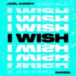 دانلود آهنگ Joel Corry ft. Mabel به نام I Wish