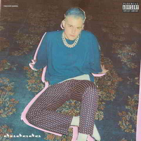 دانلود آهنگ TREVOR DANIEL به نام Dadada