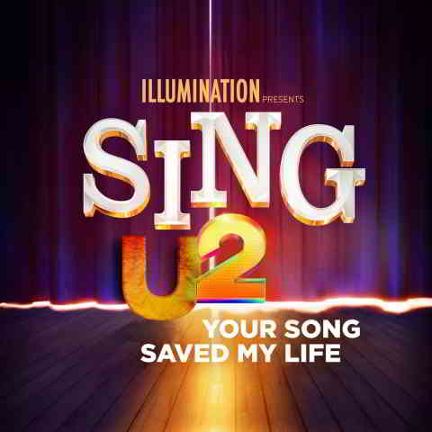 دانلود آهنگ U2 به نام Your Song Saved My Life (From Sing 2)