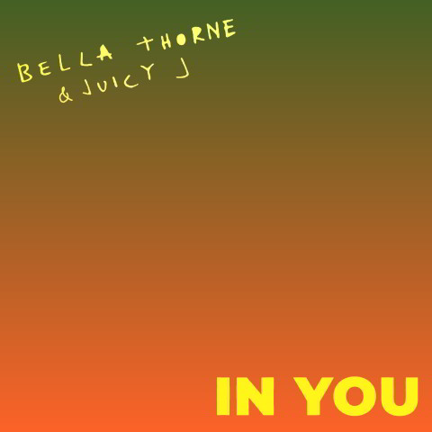 دانلود آهنگ Bella Thorne & Juicy J به نام In You