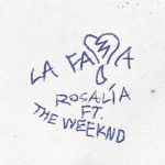 دانلود آهنگ ROSALÍA ft. The Weeknd به نام LA FAMA