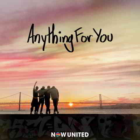 دانلود آهنگ Now United به نام Anything For You