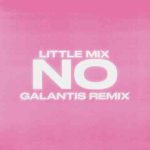 دانلود آهنگ Little Mix به نام No (Galantis Remix)