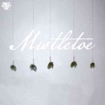 دانلود آهنگ Why Don’t We به نام Mistletoe