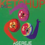 دانلود آهنگ Las Ketchup به نام The Ketchup Song (Aserejé) [Spanish Version]