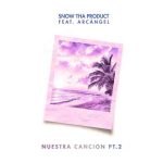 دانلود آهنگ Snow Tha Product ft. Arcángel به نام Nuestra Canción Pt. 2