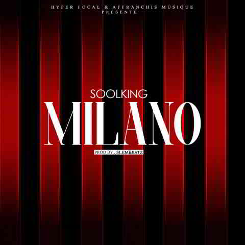 دانلود آهنگ Soolking به نام Milano