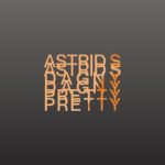 دانلود آهنگ Astrid S & Dagny به نام Pretty